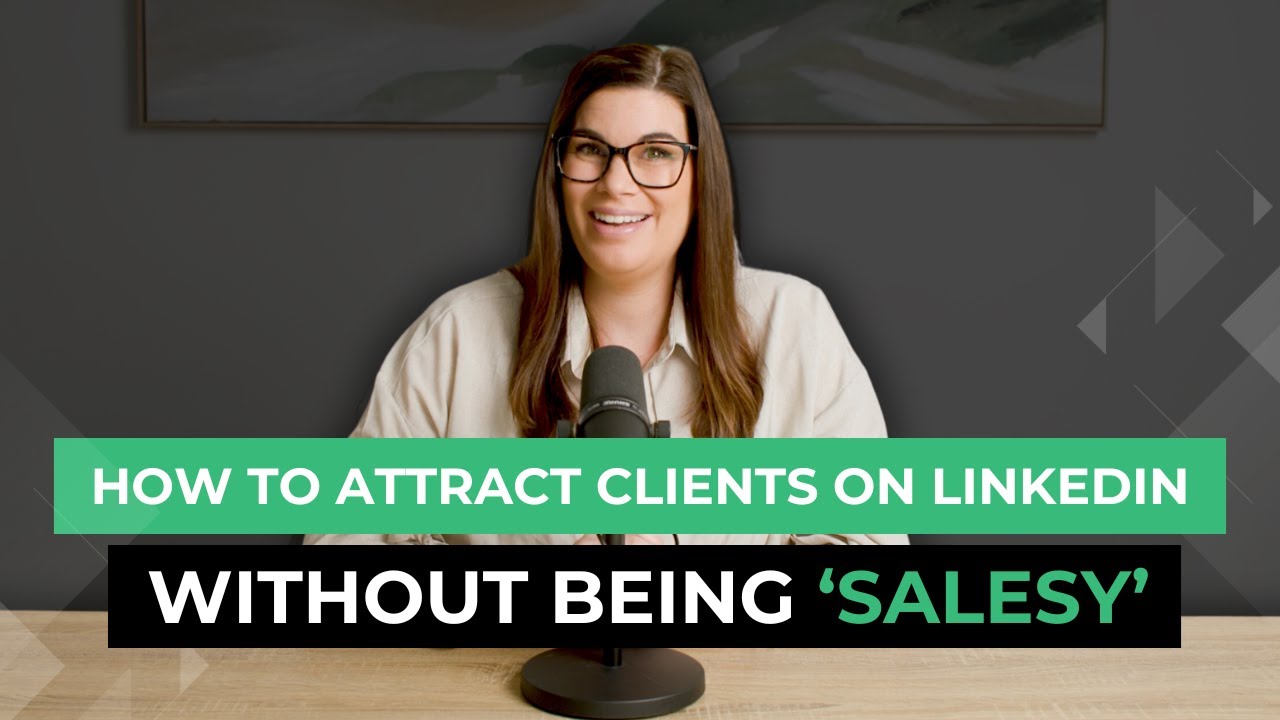 How to Attract Clients on LinkedIn Without Being 'Salesy'