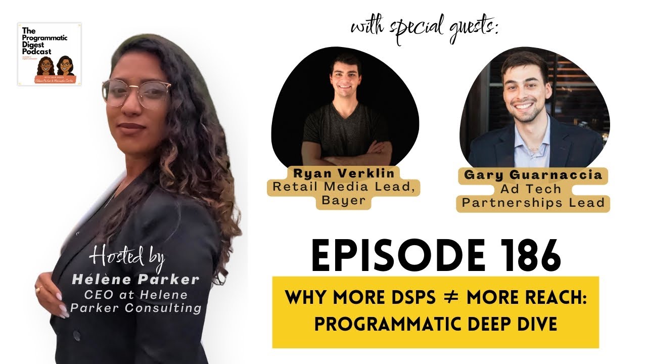 Why More DSPs &ne; More Reach: Programmatic Deep Dive with Gary Guarnaccia & Ryan Verklin | 186