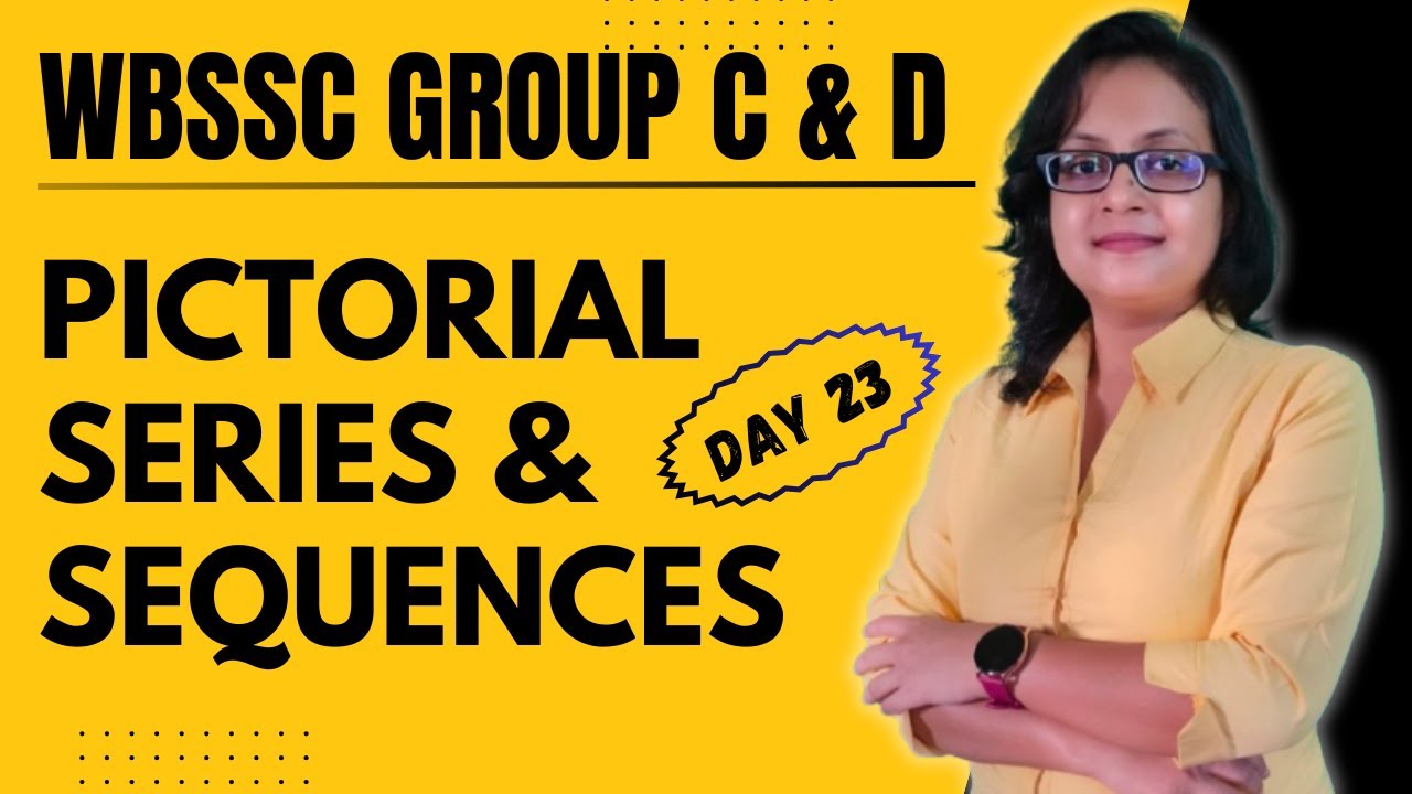 DAY 23 Smart Approach to Pictorial Series & Sequences | Reasoning  | WBSSC Group C & D 