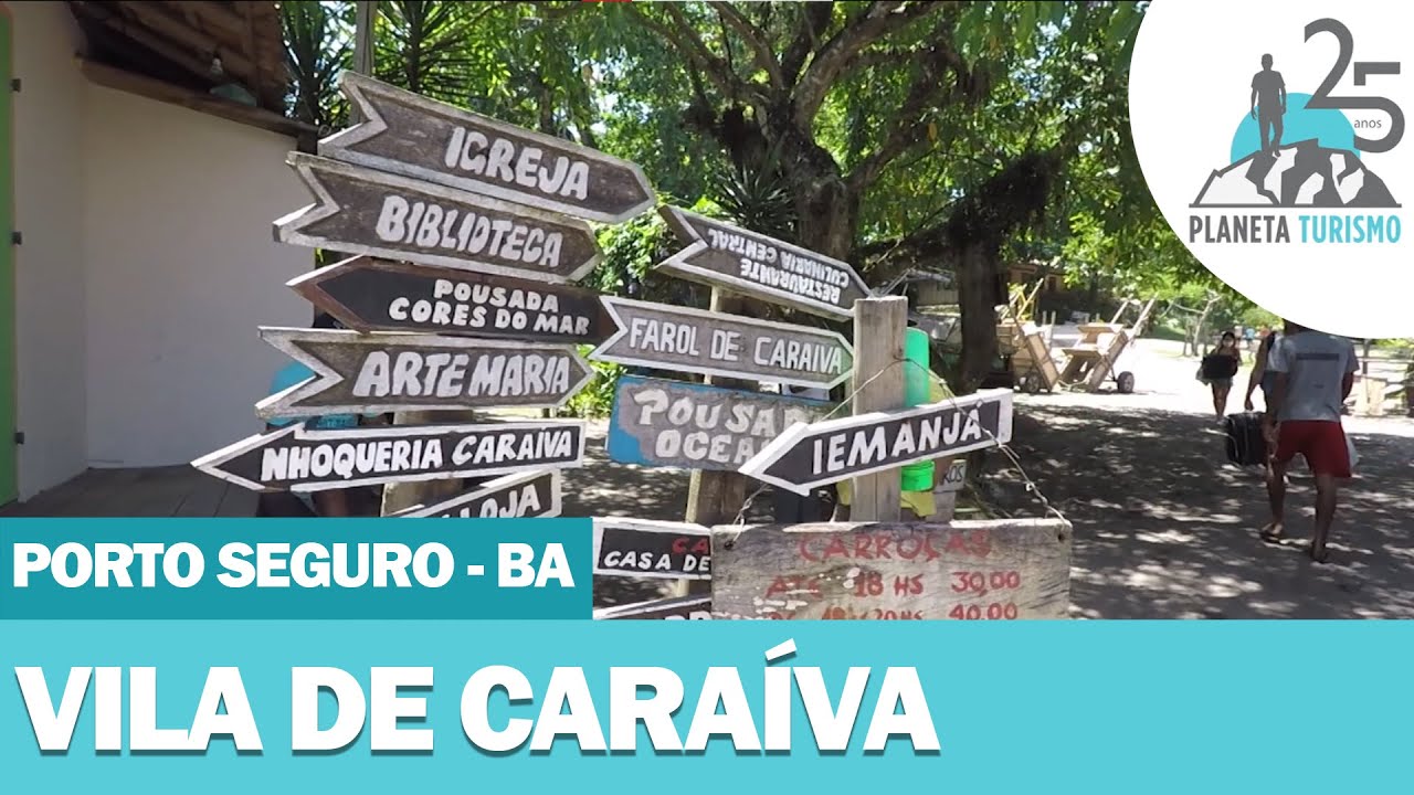 PLANETA TURISMO | VILA DE CARAÍVA (Porto Seguro - BA)