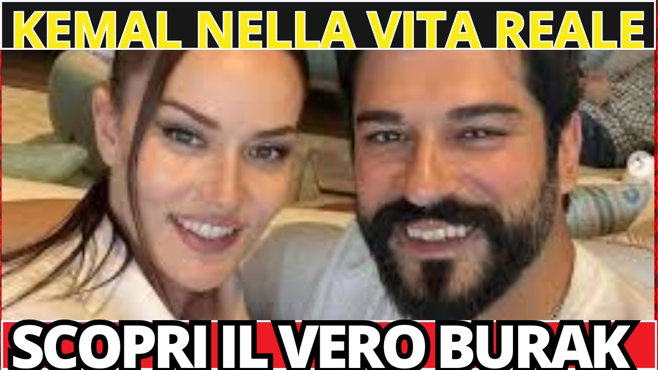 KEMAL CHI È NELLA VITA REALE? CHI È Burak nella realtà? Moglie, Figli e Misteri dell'Attore FAMOSO