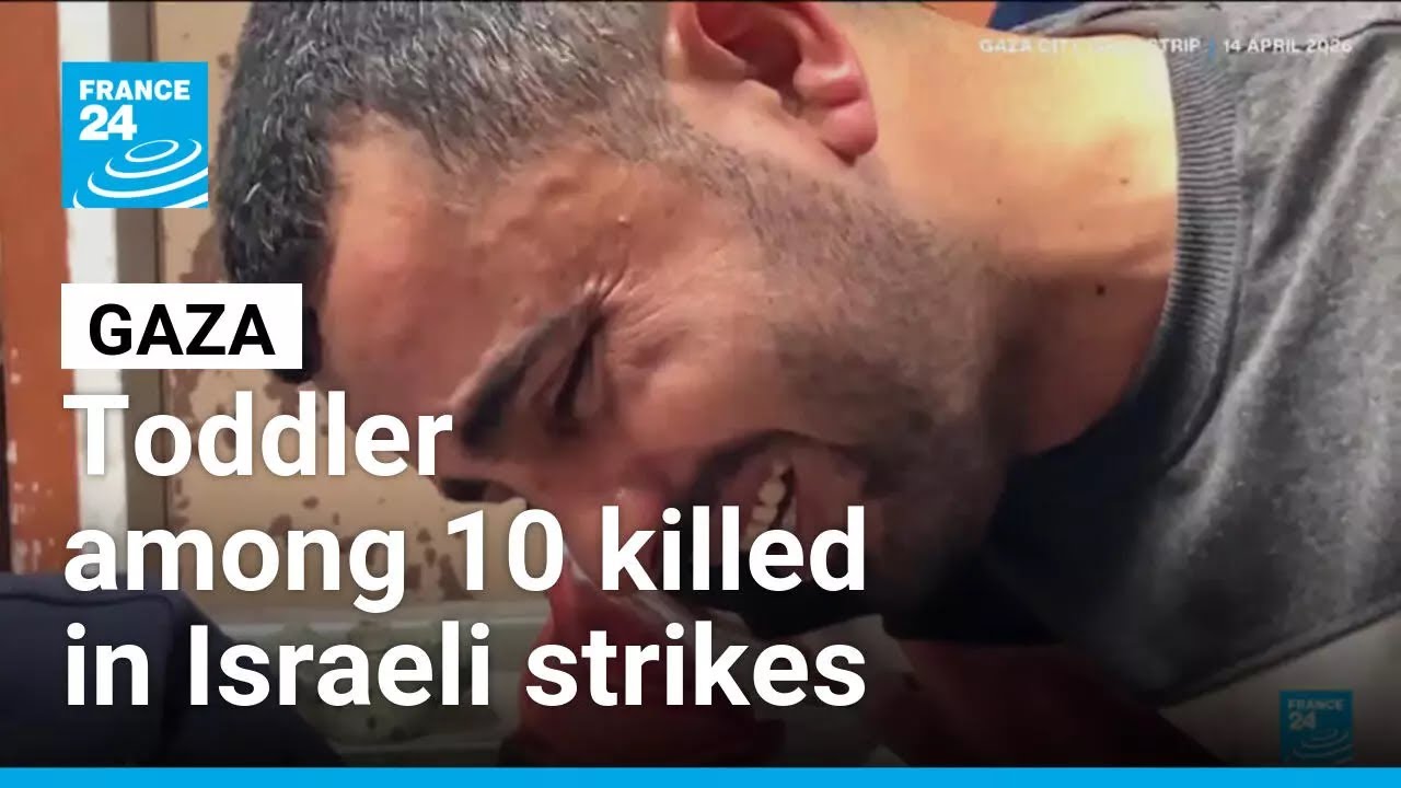Toddler among 10 killed in Israeli strikes on Gaza &bull; FRANCE 24 English