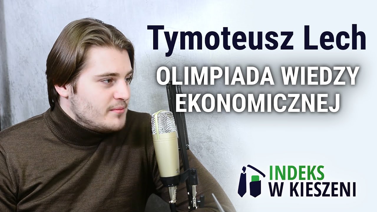 Olimpiada Wiedzy Ekonomicznej - wywiad z Tymoteuszem Lechem