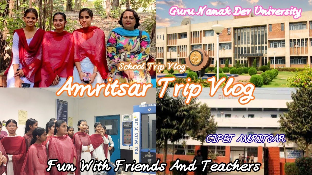 A School Trip To CIPET AMRITSAR And Guru Nanak Dev University ✨🫶 Fun Vlog 😁😂#Schooltrip #vlog 
