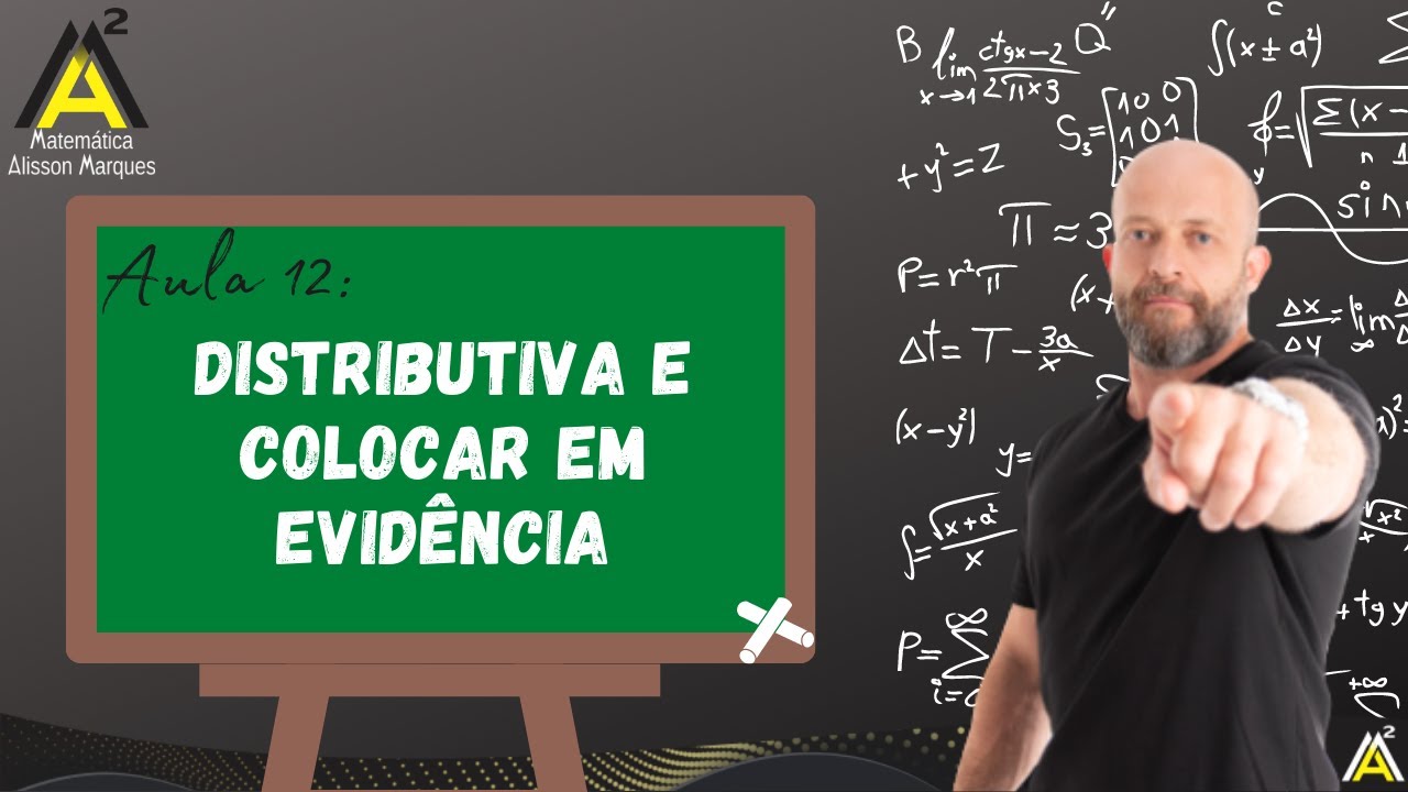 Aula 12 – Distributiva e colocar em evidência | Matemática Alisson Marques