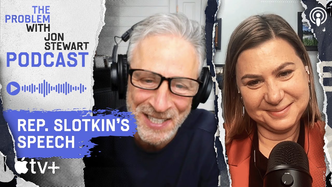 Rep. Slotkin On Governing In An Era of Extremes | The Problem With Jon Stewart Podcast