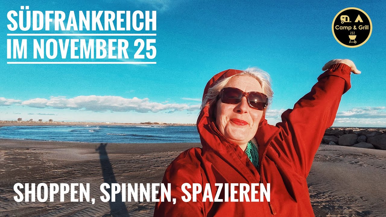 #220: Camargue Nov. 2025 - Spinnen, Shopping, Entsorgen und ein Spaziergang am Meer. Alltag im WoMo.