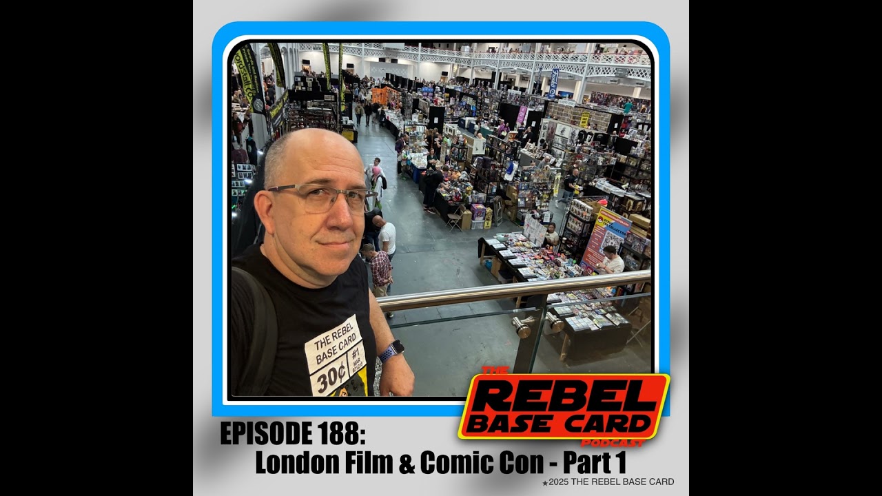 #188: London Film & Comic Con - Part 1