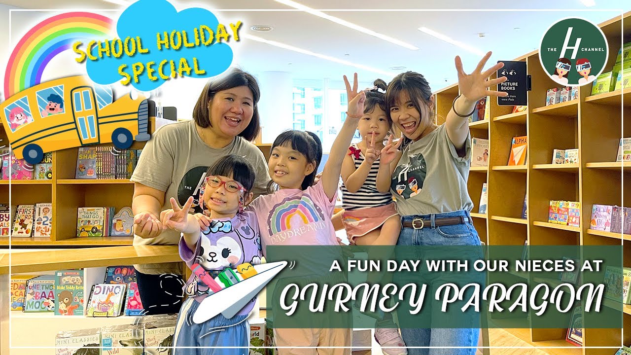 School Holiday Special @ Gurney Paragon Mall! | The H Channel