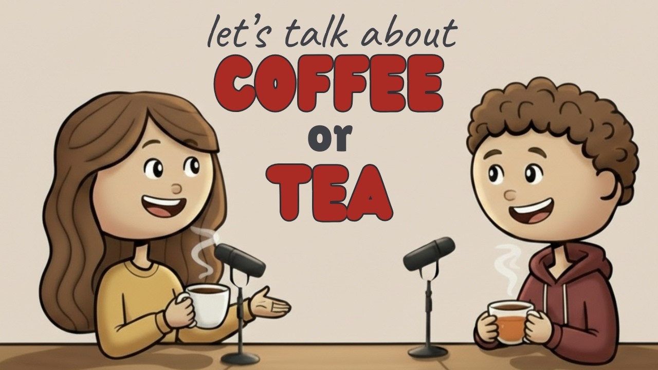 So Are You a Coffee Person or a Tea Person? | English podcast for Easy English Conversation