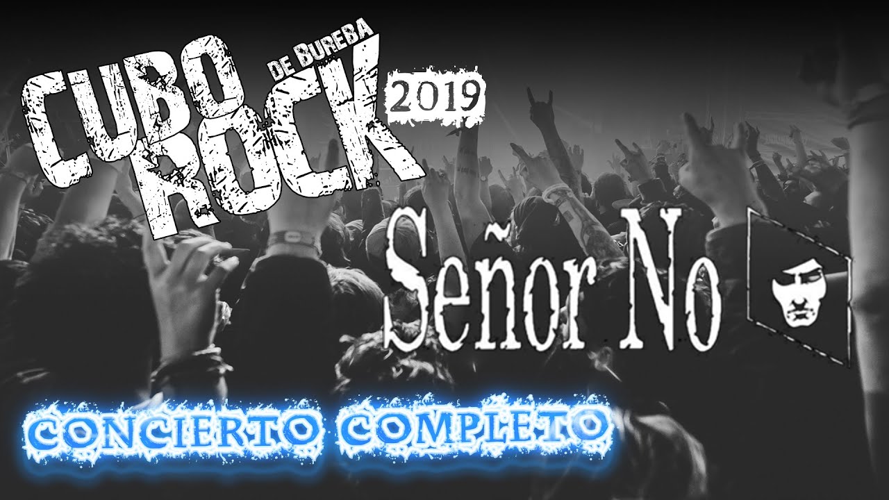 [Cubo Rock 2019] Señor No - Concierto completo