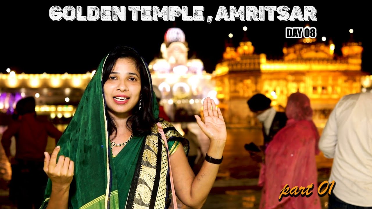 Day 8 of my Leh Ladakh Road Trip! highlights from Amritsar