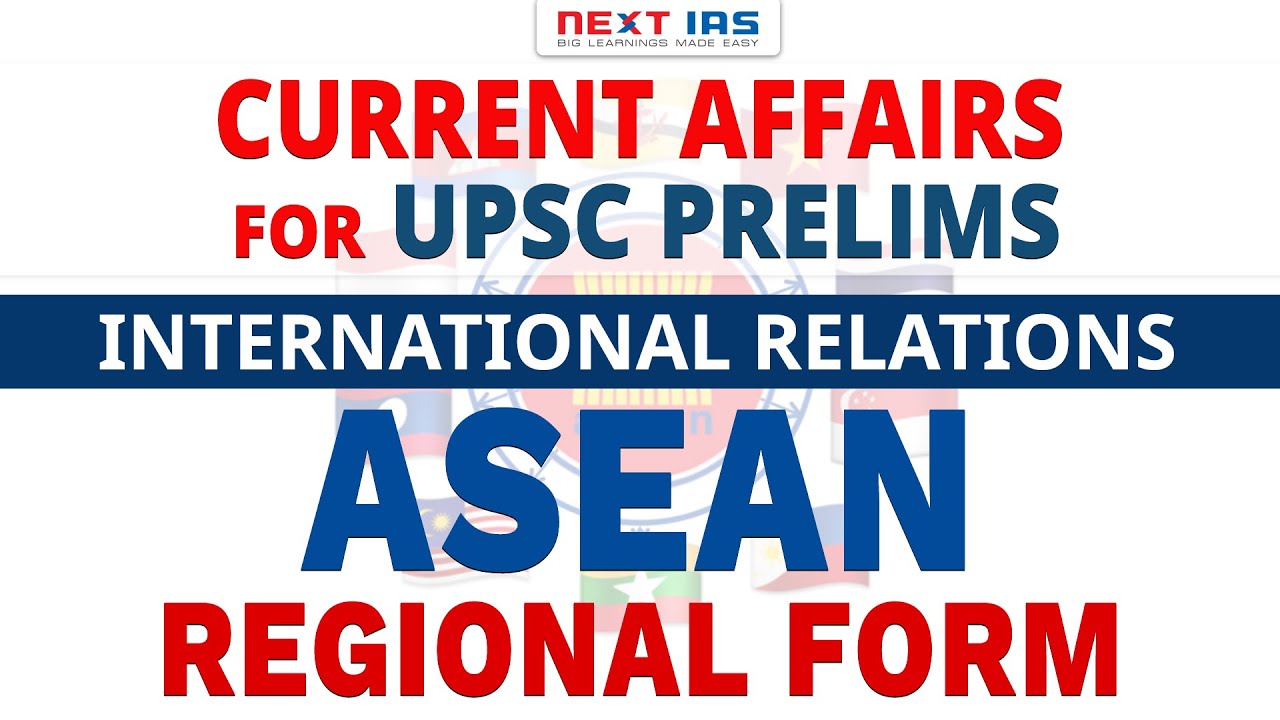 ASEAN Regional Forum | International Relations | Current Affairs for Prelims 2019