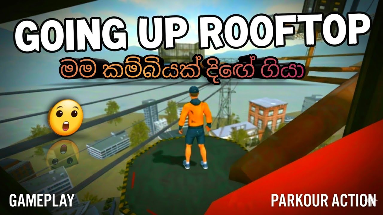 මේකෙ ගිහිල්ලා පණ ගියා 😱 | going up rooftop - pakour 3D gameplay | Sinhala