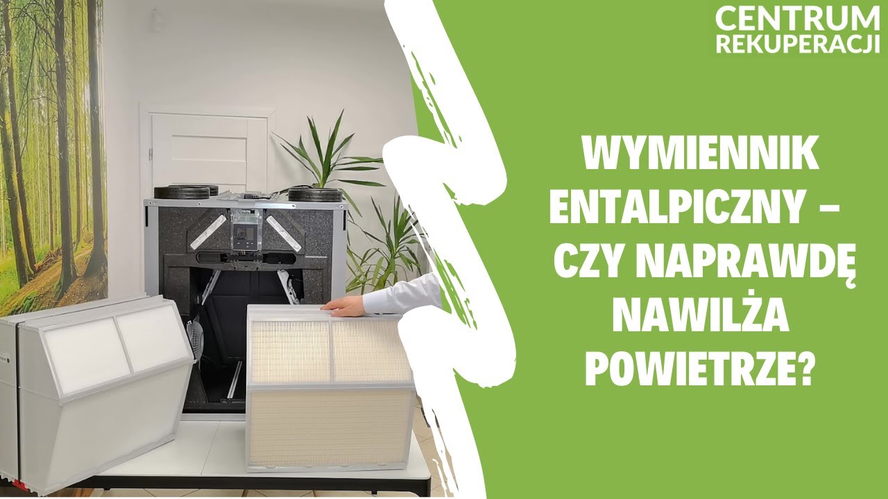 WYMIENNIK ENTALPICZNY -  Czy naprawdę nawilża powietrze?