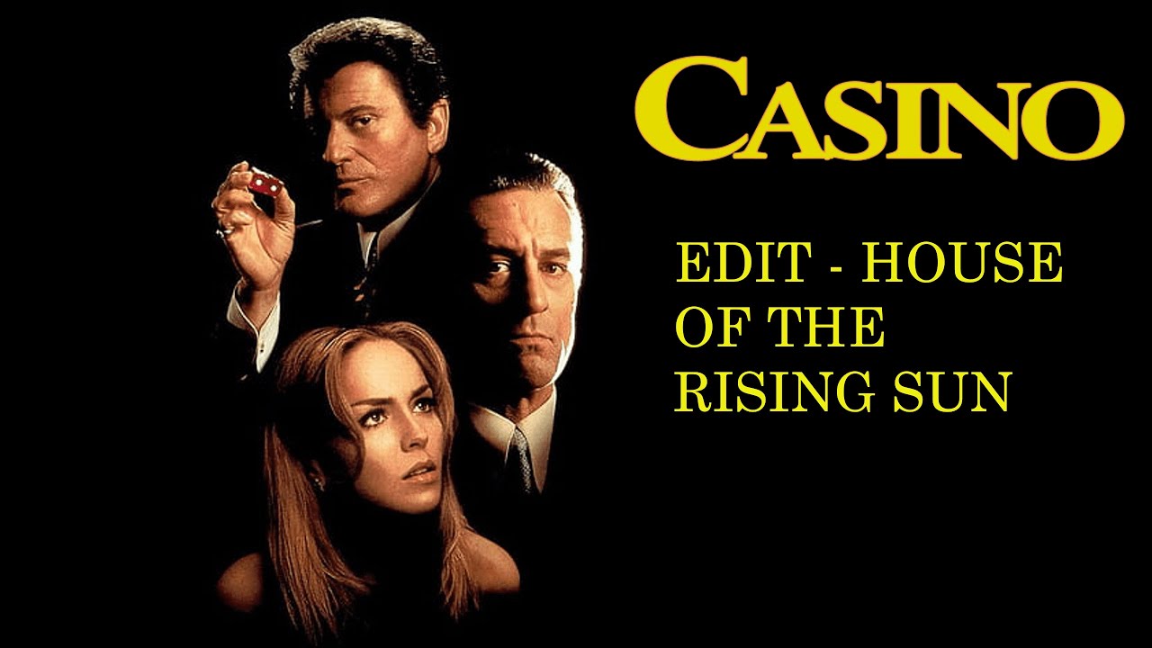 Casino - Edit • House of the Rising Sun