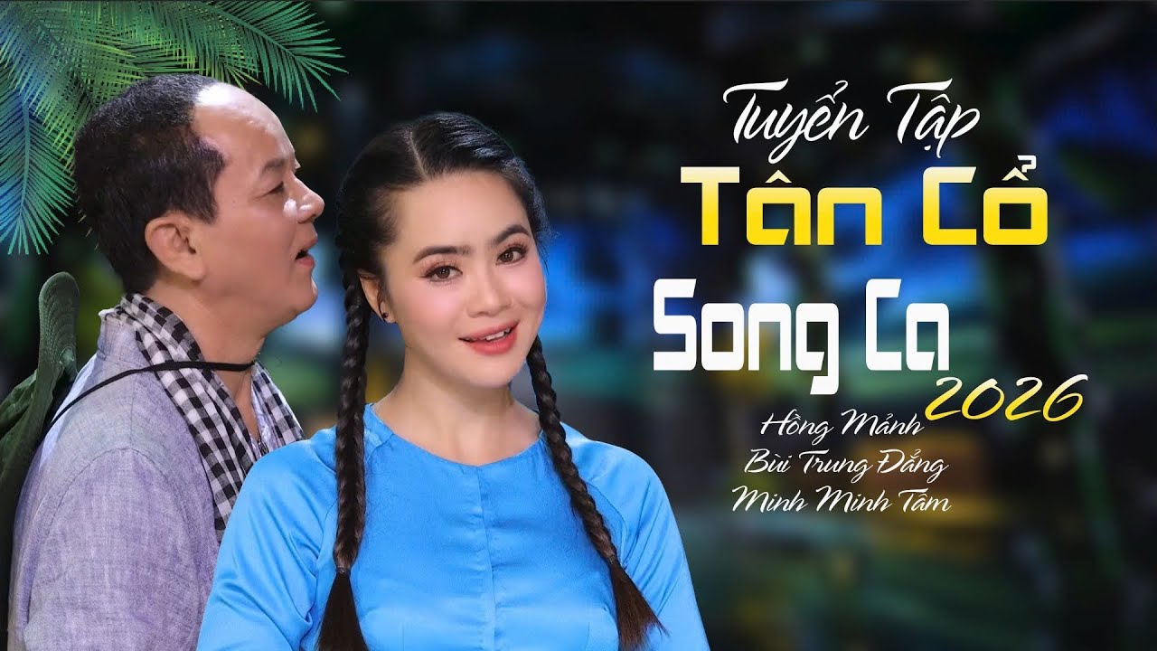 Top 10 Bài Tân Cổ Song Ca Hơi Dài Nghe Là Mê Tê Tái Lòng | Hồng Mảnh, Minh Minh Tâm, Bùi Trung Đẳng
