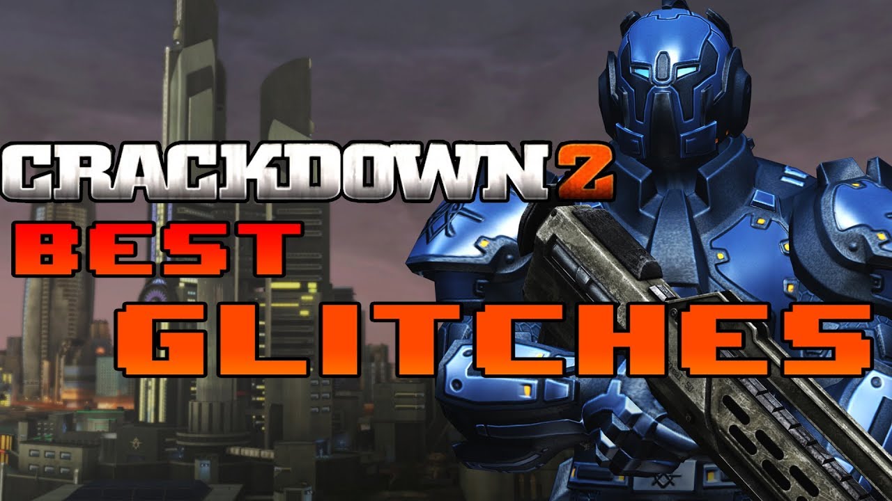 Crackdown 2 Best Glitches