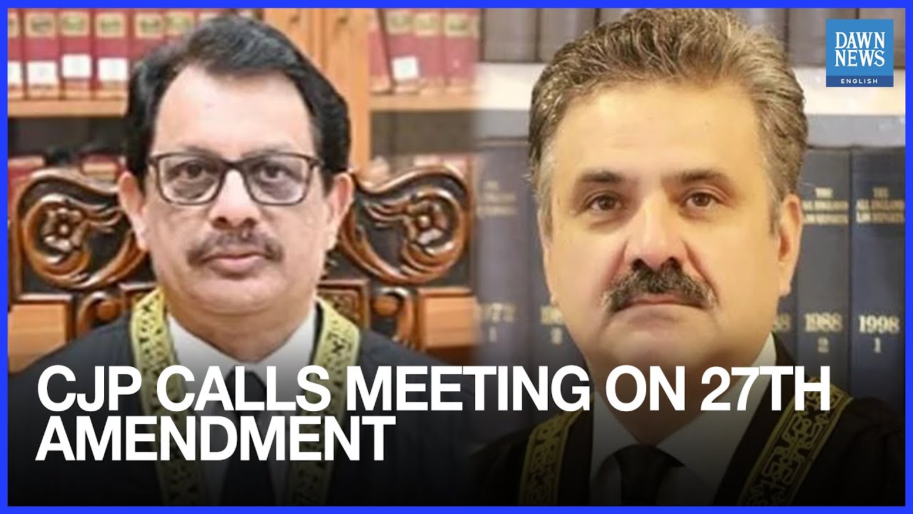 Pakistan Supreme Court to Hold Full Court Meeting on 27th Amendment After Judges&rsquo; Letters