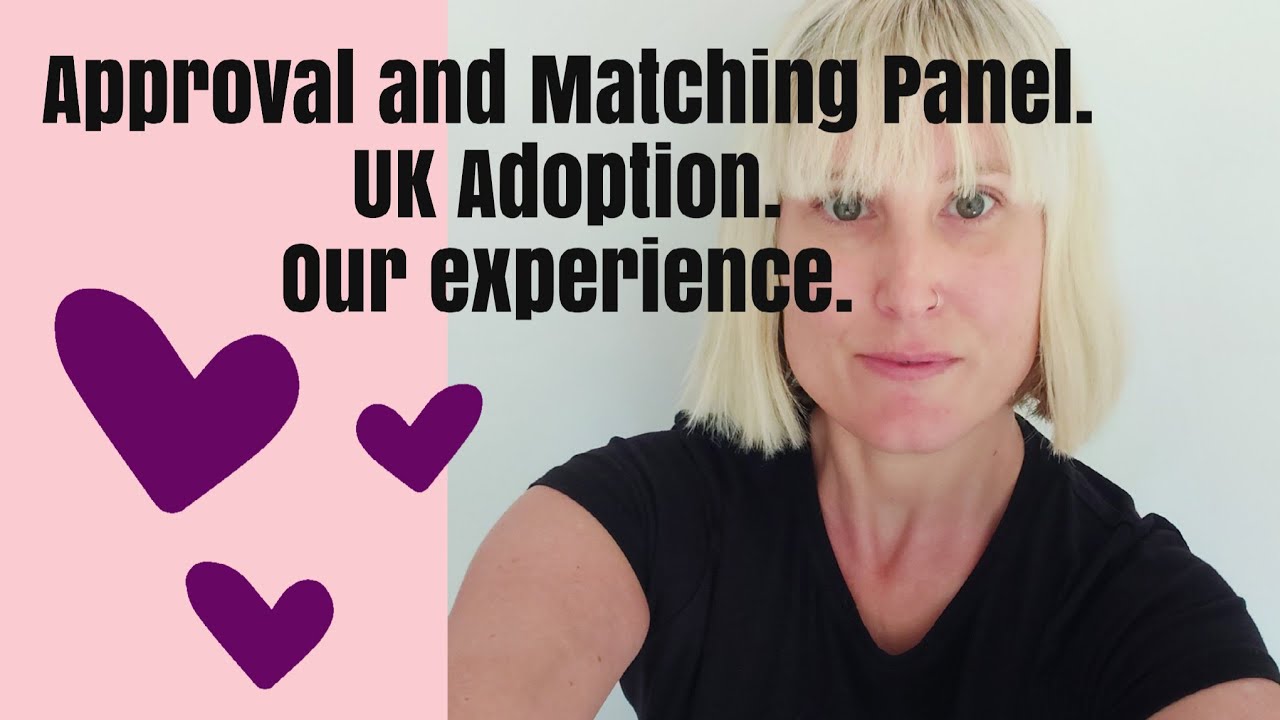 Approval & Matching Panels | Matching Process | UK Adoption Process | Our experience | UK Adoption.