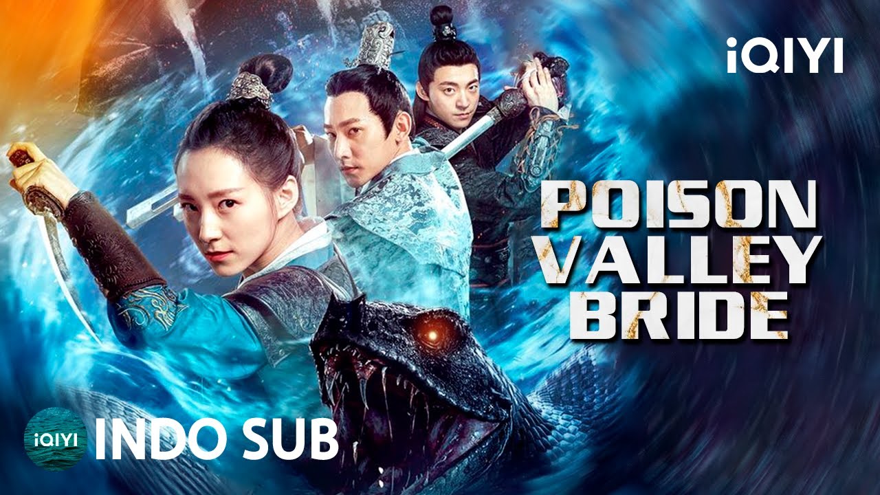 【INDO SUB】Poison Valley Bride | Wuxia/Aksi/Fantasi | iQIYI Film Tiongkok