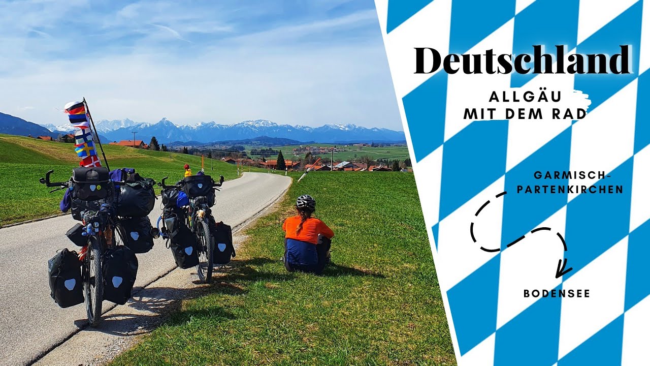 [#27] Es geht weiter! mit dem Reiserad durchs Allgäu | von GAP bis Bodensee | Fahrradweltreise
