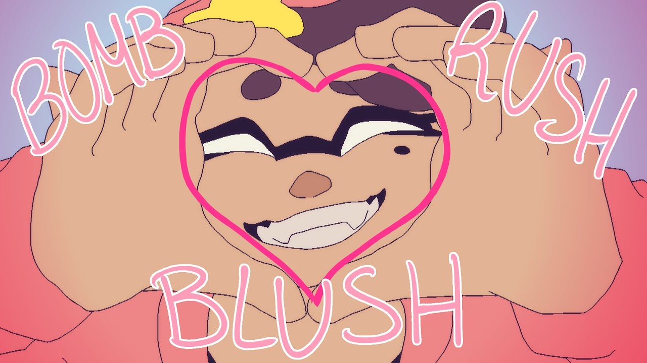 ★ Bomb Rush Blush ★