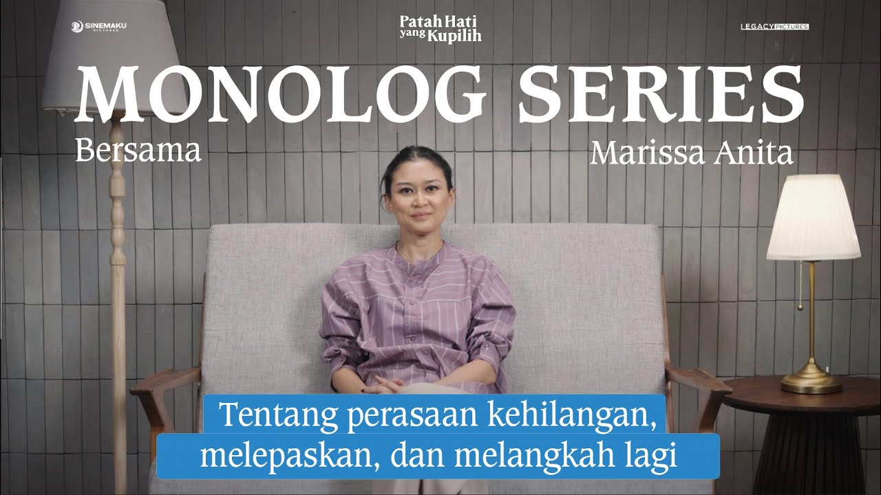 Monolog Series Patah Hati yang Kupilih | Eps. 5 - Marissa Anita