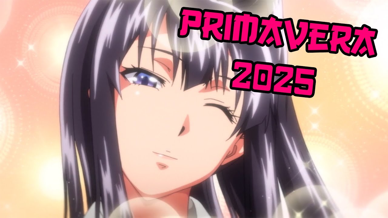 MEJORES ANIMES (H) TEMPORADA PRIMAVERA 2025