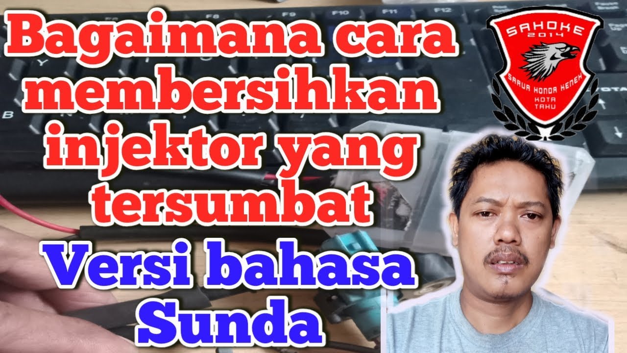 Bagaimana cara membersihkan injektor motor yg tersumbat dalam versi bahasa sunda.