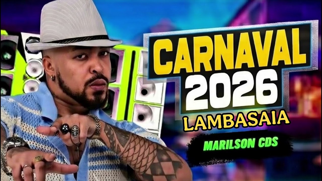 LAMBASAIA CARNAVAL 2026 CD ATUALIZADO MÚSICAS NOVAS 2026 CD ATUALIZADO 2026