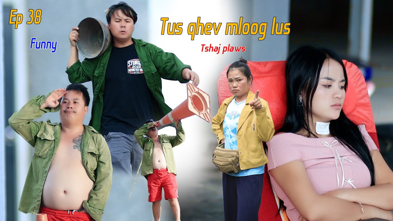 Tus qhev mloog lus tshaj plaws ep 38 movie funny 2025