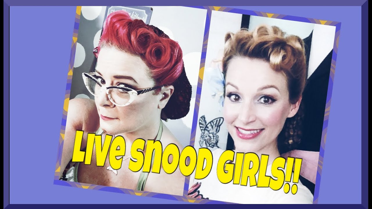 Live!  Snood Girls!  Vintage Hair Tutorial Collab with LisaFreemontStreet