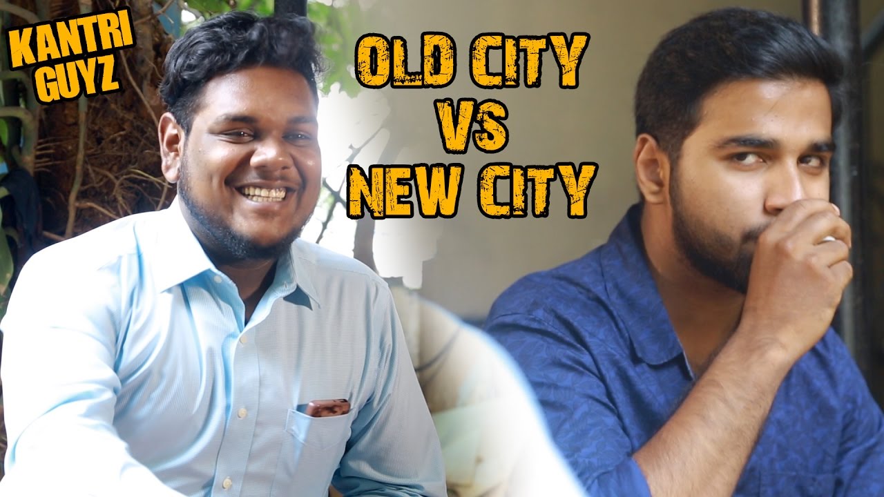 OLD CITY VS NEW CITY || Hyderabadi Comedy || Kantri Guyz