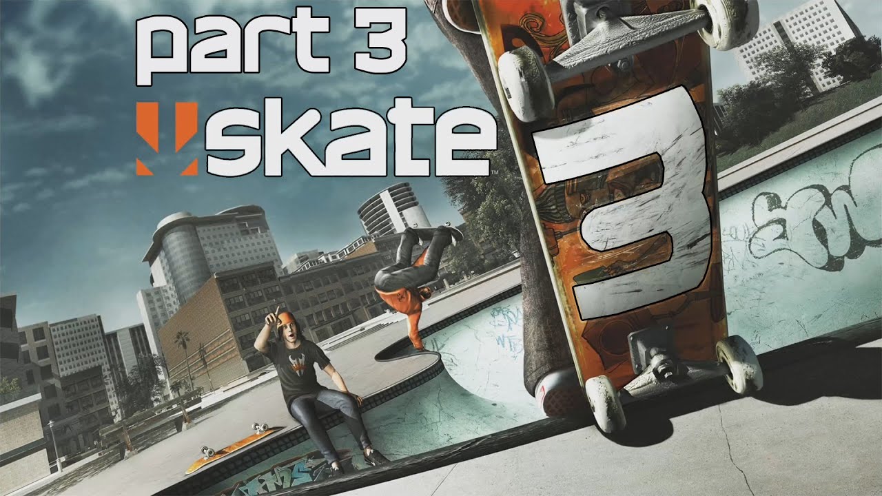 Skate 3 - Gameplay Walkthrough - PART 3 | Downloadable Content
