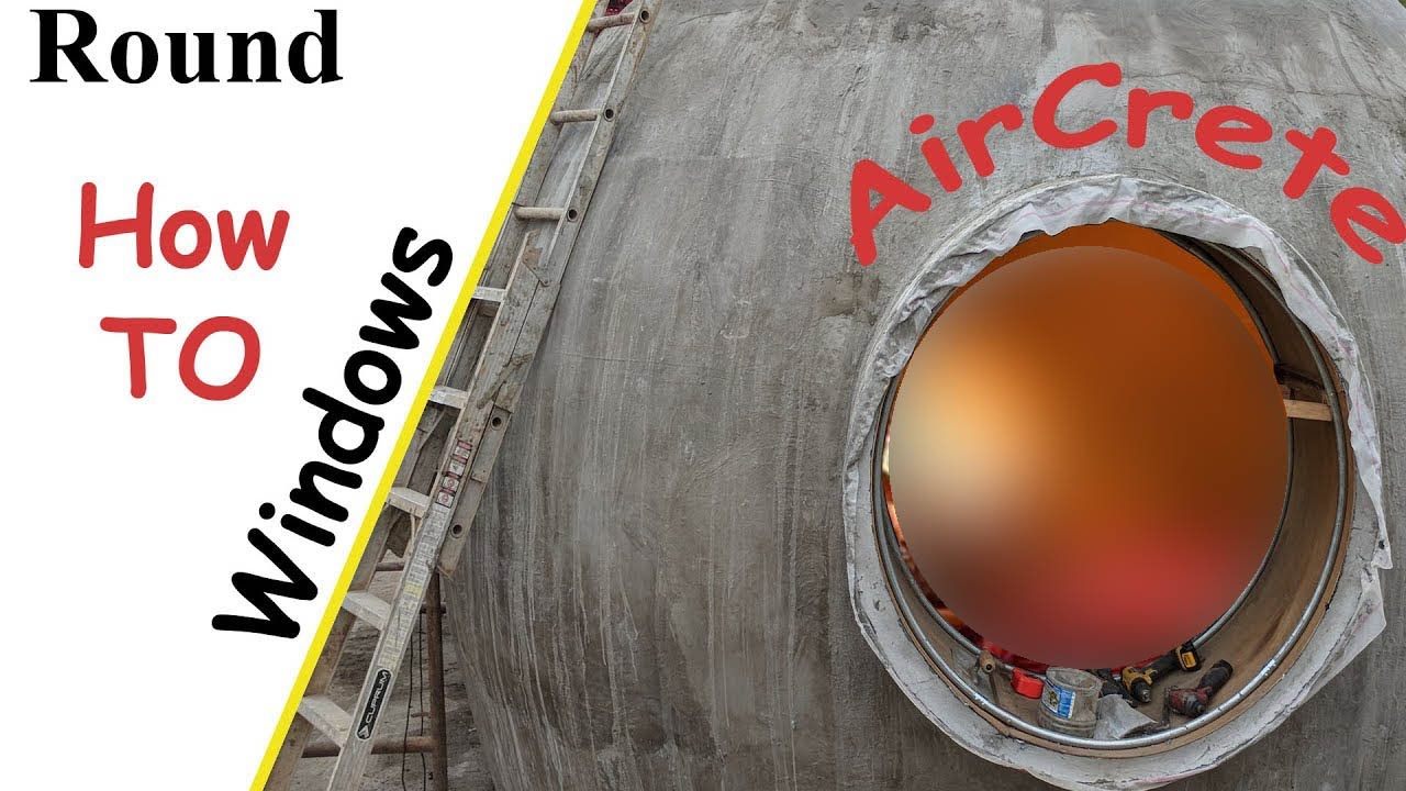 Building Round Windows For AirCrete Dome