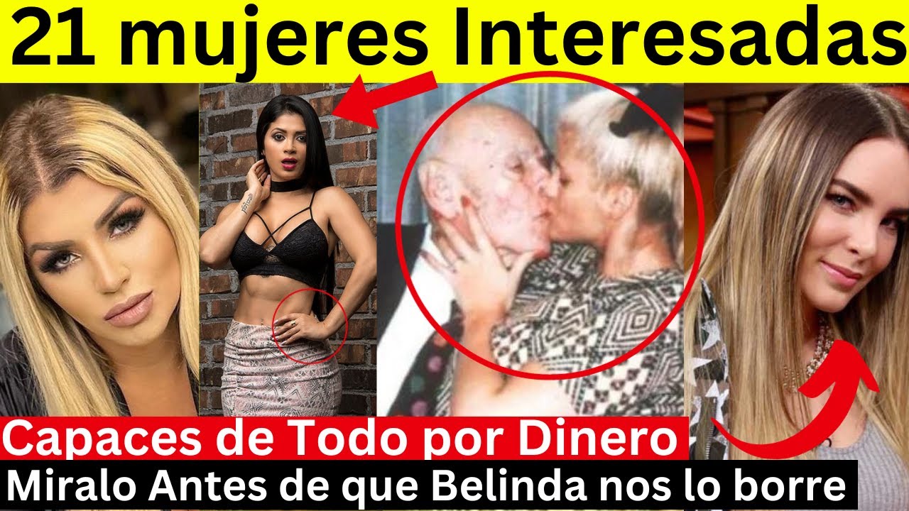 Las Mujeres mas Interesadas del Espectáculo | Mujeres capaces de todo por dinero