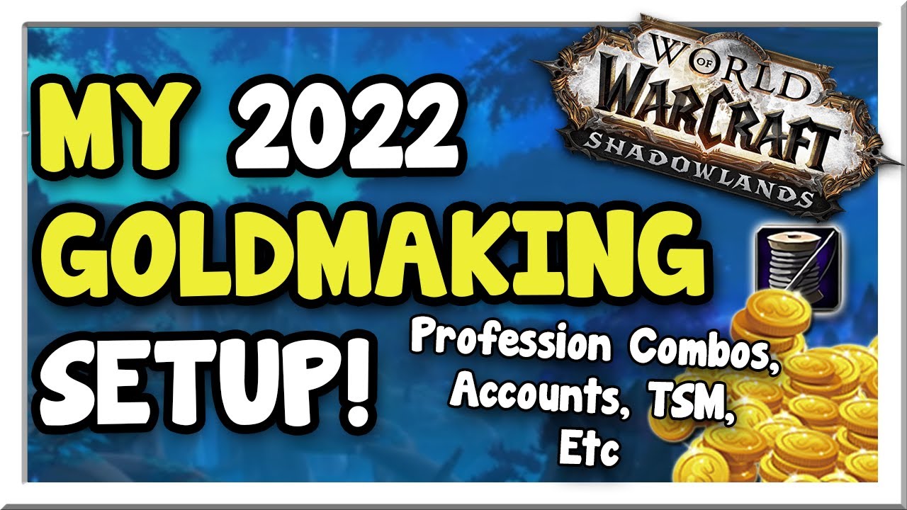My Current 2022 Goldmaking Setup | 12 Million+ Made in 9.2 | Shadowlands | WoW Gold Making Guide