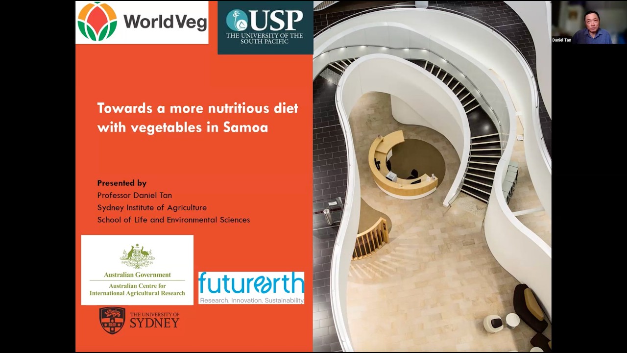 Towards a more nutritious diet with vegetables in Samoa — Prof. Daniel Tan