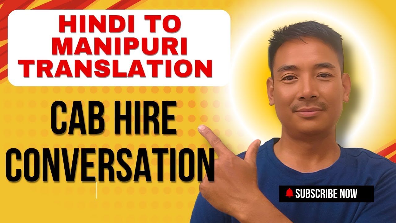Cab Hire toubagi wari||Hindi to Manipuri translation| Cab Hiring Conversation