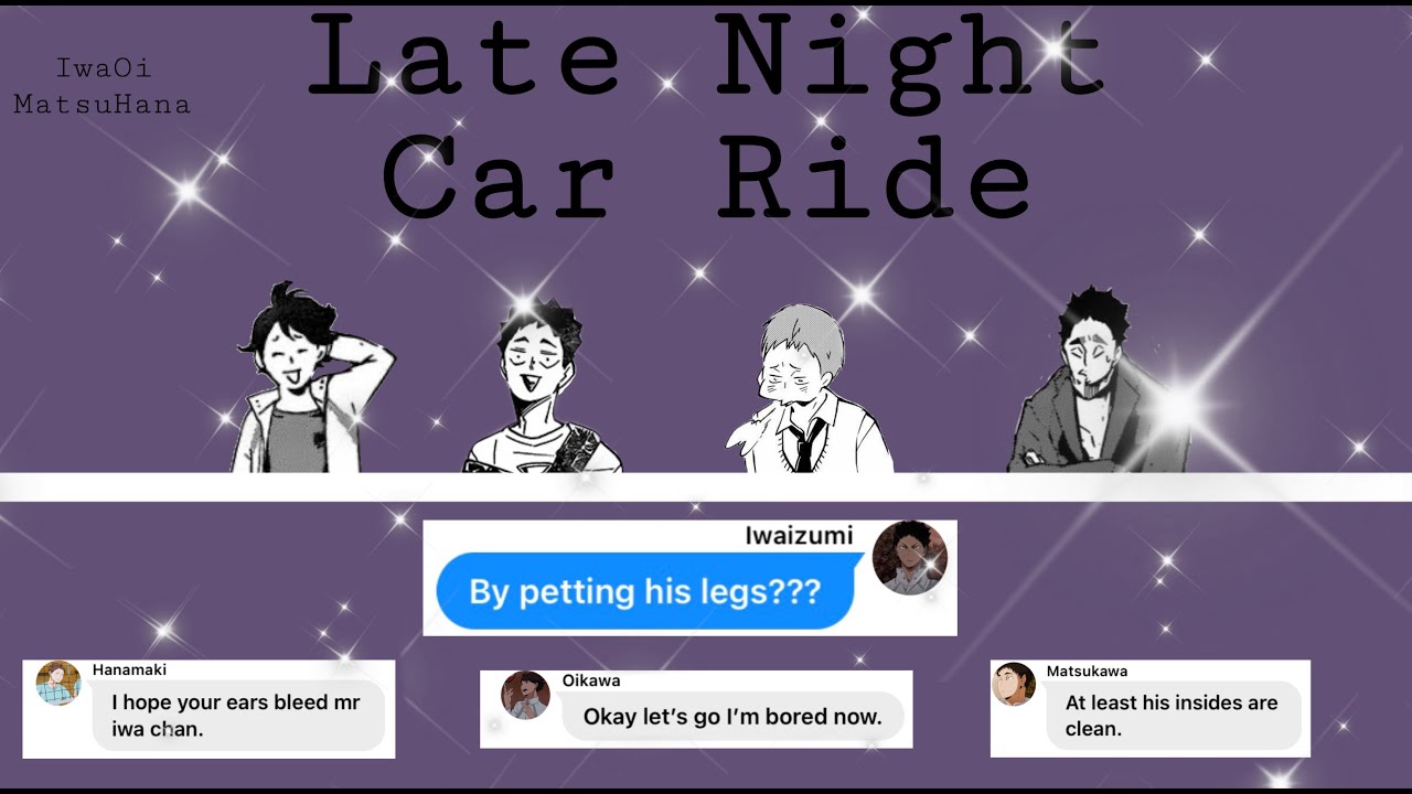 Late Night Car Ride ~ Aoba Johsai 3rd Years  🏐HAIKYUU TEXTS🏐