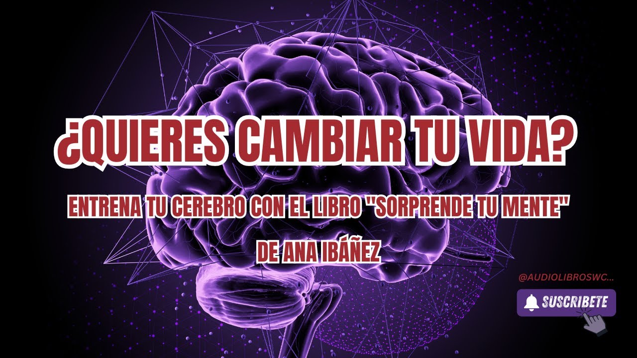 ¿CANSADO de TU VIDA ACTUAL? 🧠 | Resumen Audiolibro de Ana Ibáñez (Neurociencia)