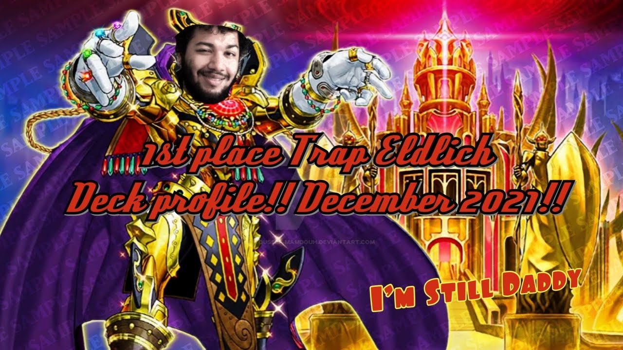 11-0 1st Place Eldlich Deck Profile!! December 2021!!