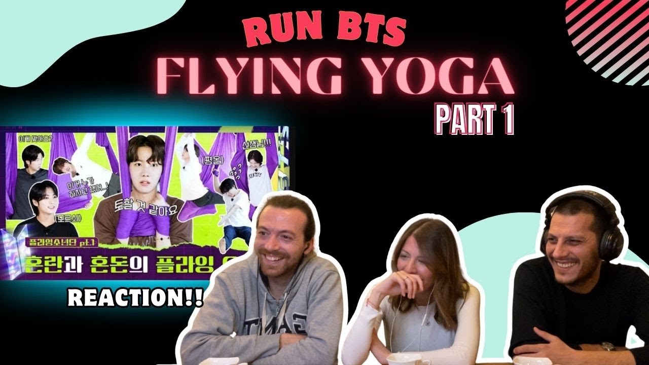 Literally Cried!!.. Bts-FLYING YOGA REACTION.. // Part 1