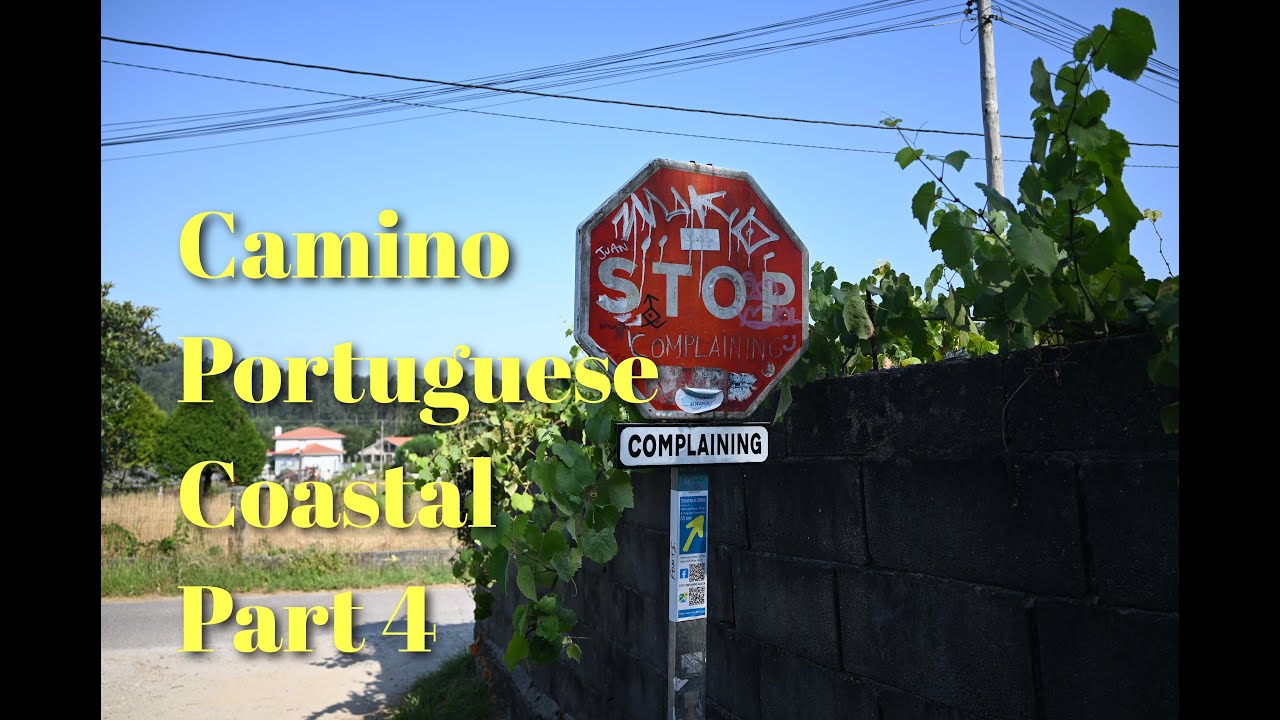 Camino De Santiago Portugese Coastal Part 4