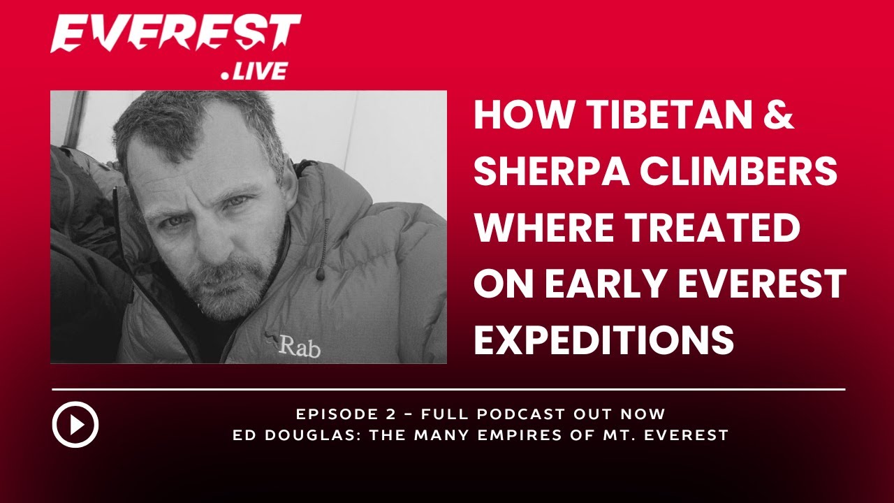 How early Everest expeditions treated Tibetan and Sherpa climbers and the rise of Darjeeling