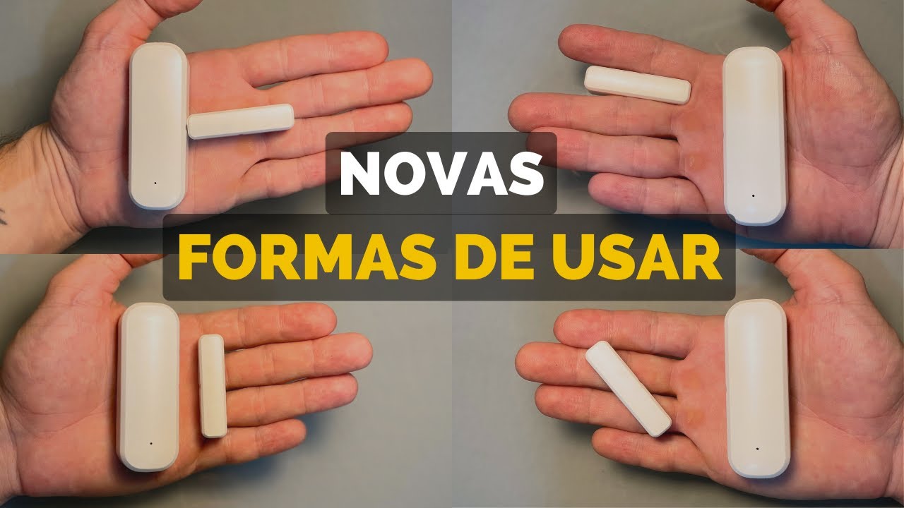 4 Novas Formas de Utilizar o Sensor de Portas e Janelas Inteligente!