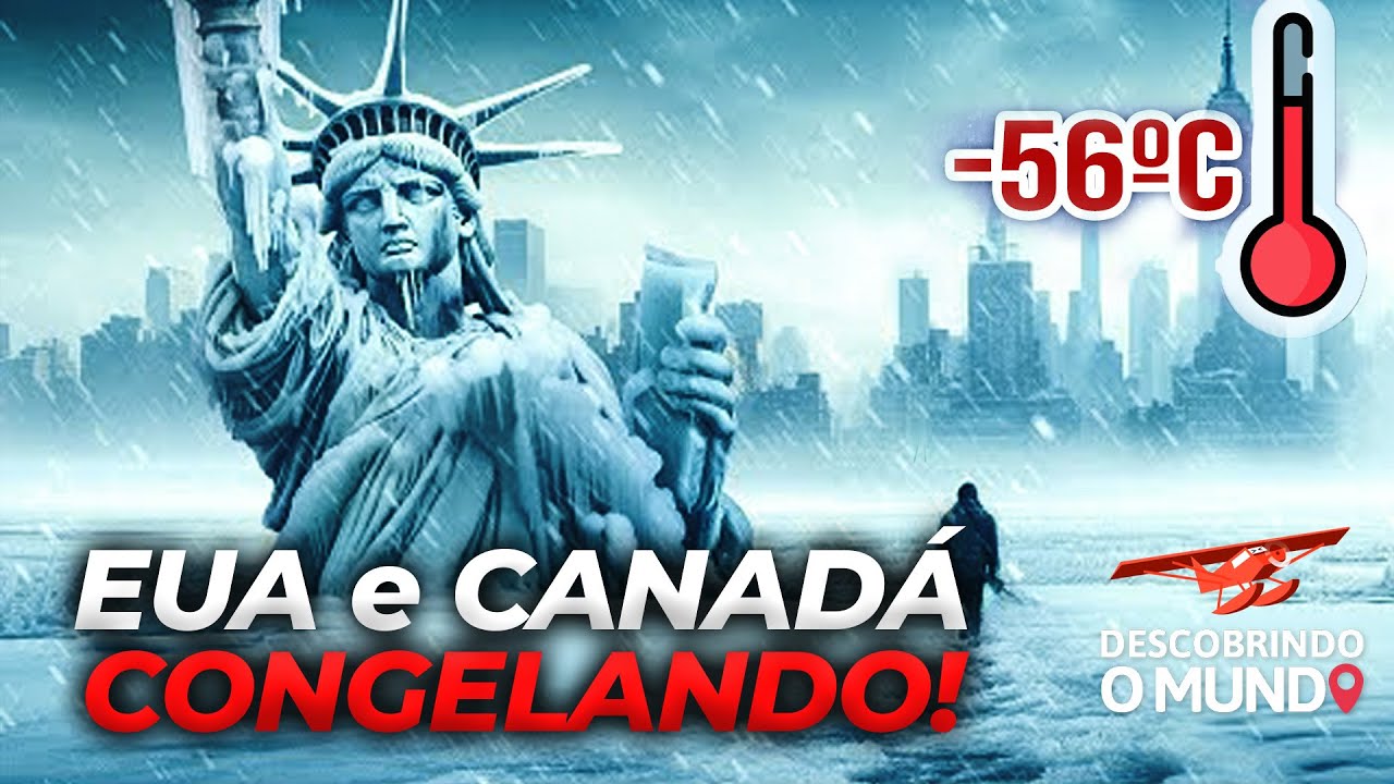 Por que os Estados Unidos, Canad&aacute; e Europa est&atilde;o congelando? -56&ordm;C O Mundo est&aacute; em Alerta!