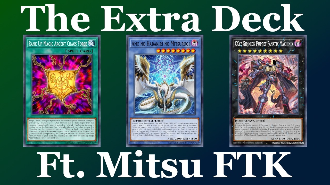 The Extra Deck is Yugioh's Most Interesting and Most Problematic Mechanic. Featuring Mitsurugi FTK