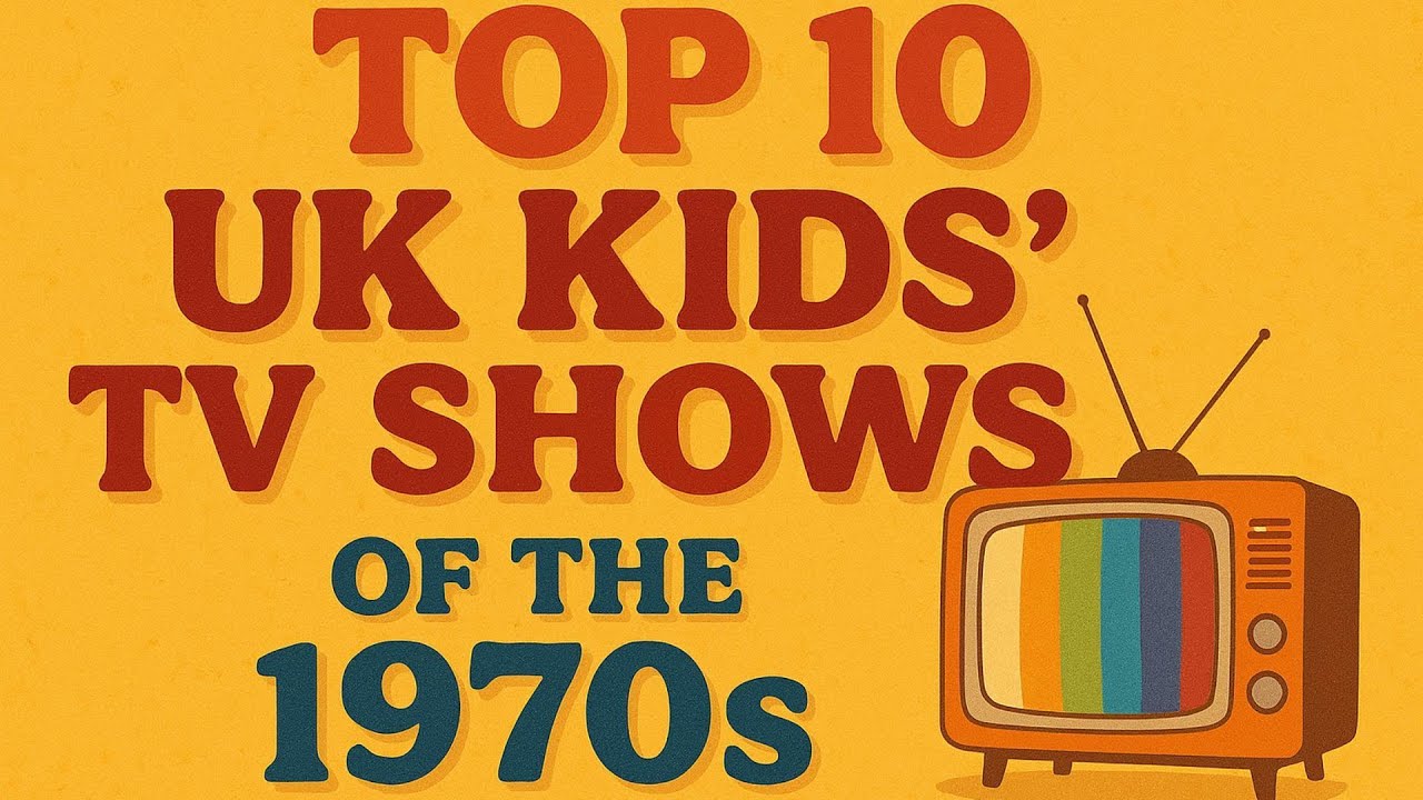 Top 10 UK Kids’ TV Shows of the 1970s